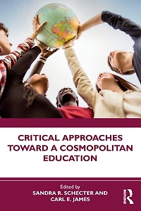 Critical Approaches Toward a Cosmopolitan Education