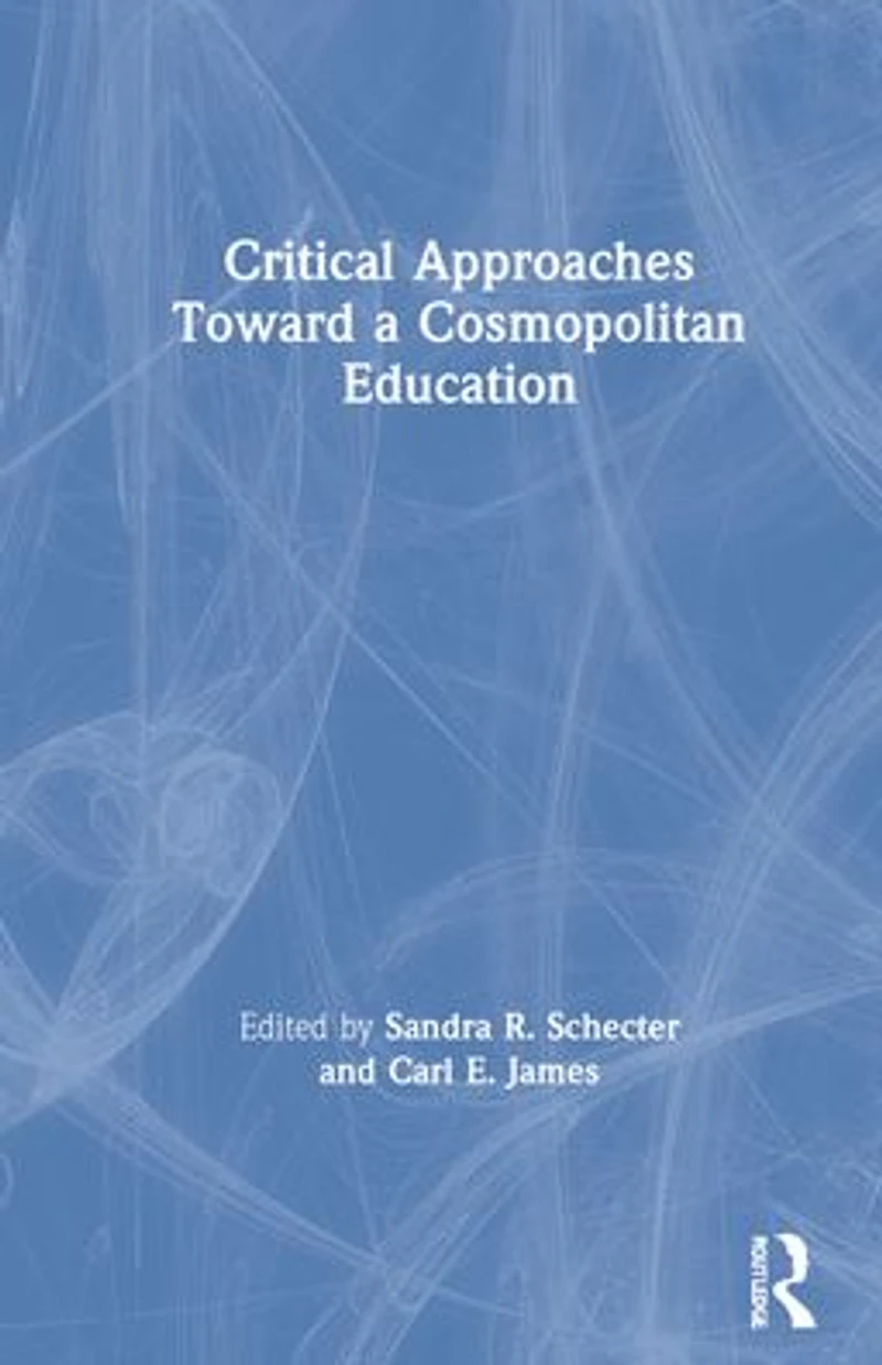 Critical Approaches Toward a Cosmopolitan Education