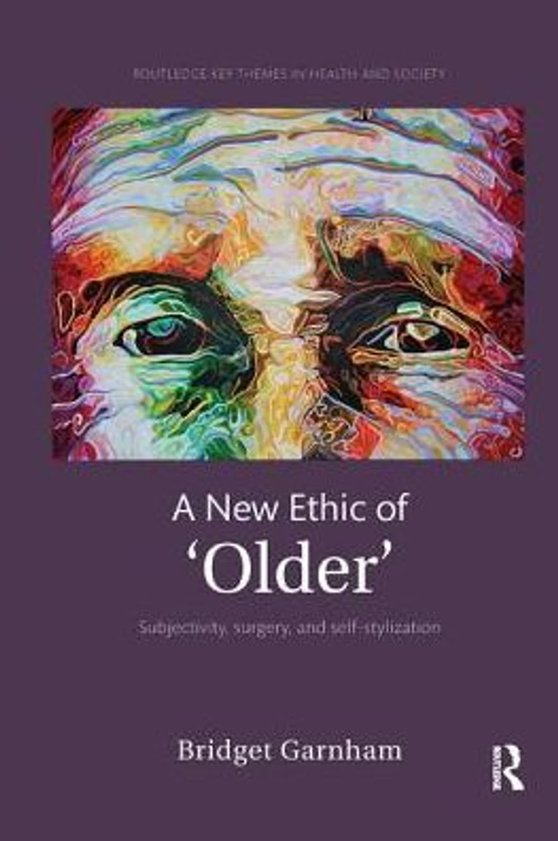 A New Ethic of 'Older': Subjectivity, surgery, and self-stylization