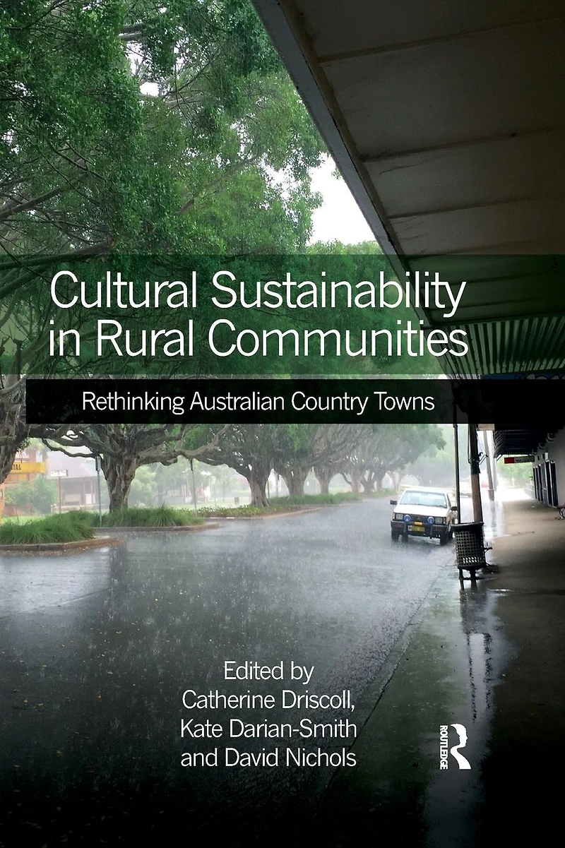 Cultural Sustainability Rural Communities: Rethinking Australian Country Towns