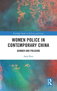 Women Police Contemporary China: Gender and Policing