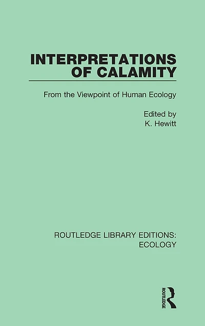 Interpretations of Calamity: From the Viewpoint Human Ecology