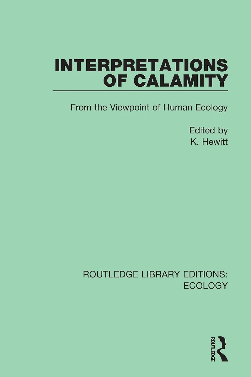 Interpretations of Calamity: From the Viewpoint Human Ecology