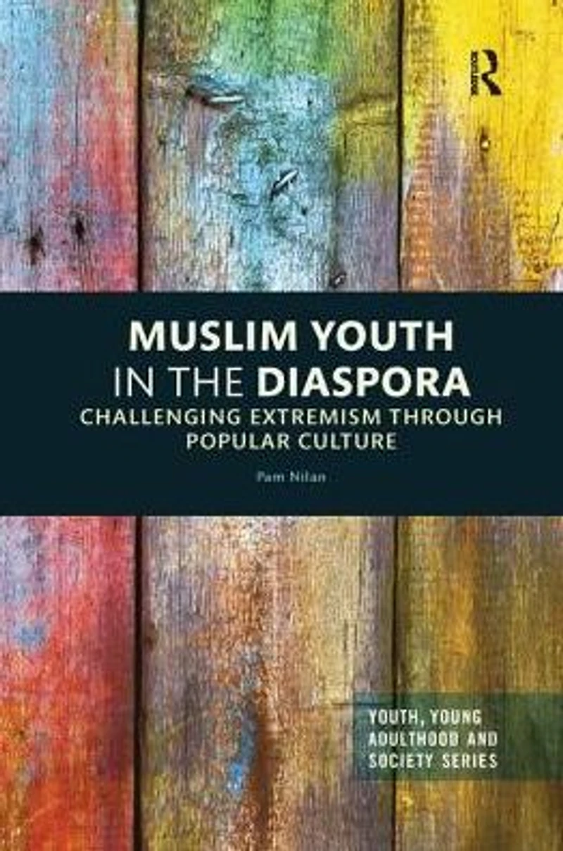 Muslim Youth the Diaspora: Challenging Extremism through Popular Culture