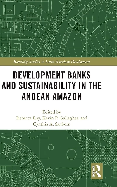 Development Banks and Sustainability the Andean Amazon