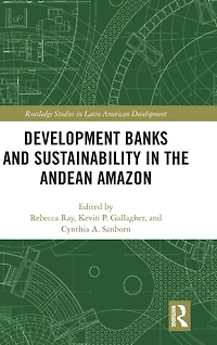 Development Banks and Sustainability the Andean Amazon