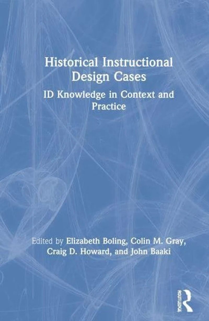 Historical Instructional Design Cases: ID Knowledge Context and Practice