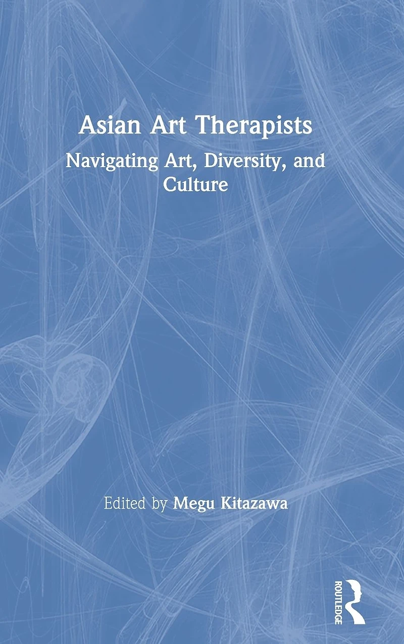 Asian Art Therapists: Navigating Art, Diversity, and Culture