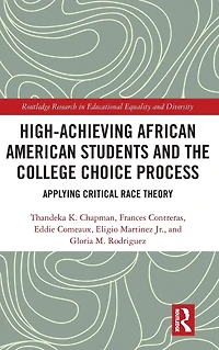 High Achieving African American Students and the College Choice Process: Applying Critical Race Theory