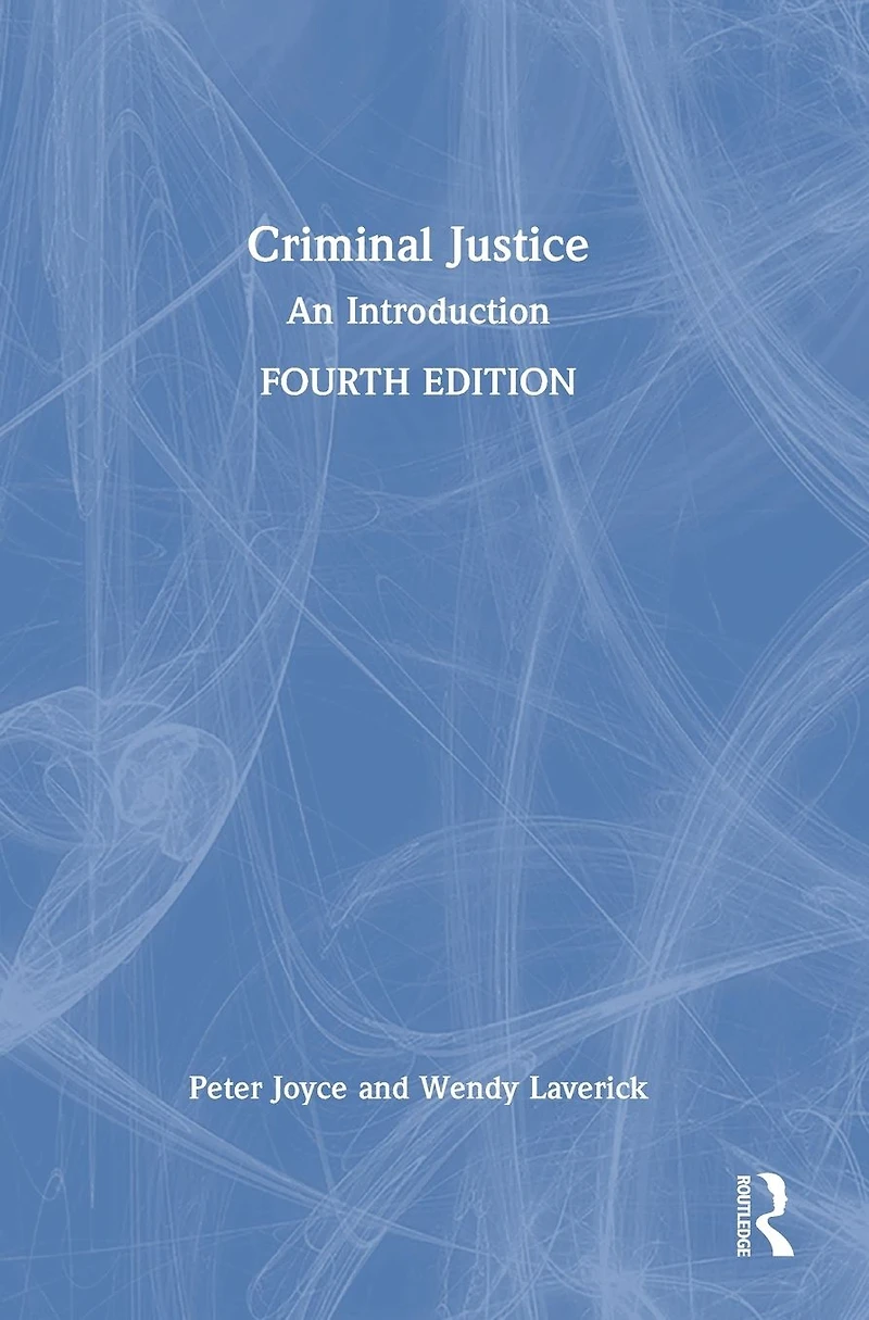 Criminal Justice: An Introduction