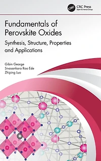 Fundamentals of Perovskite Oxides: Synthesis, Structure, Properties and Applications
