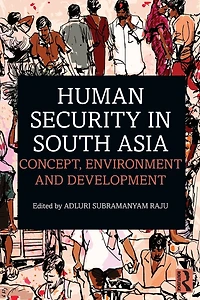 Human Security South Asia: Concept, Environment and Development