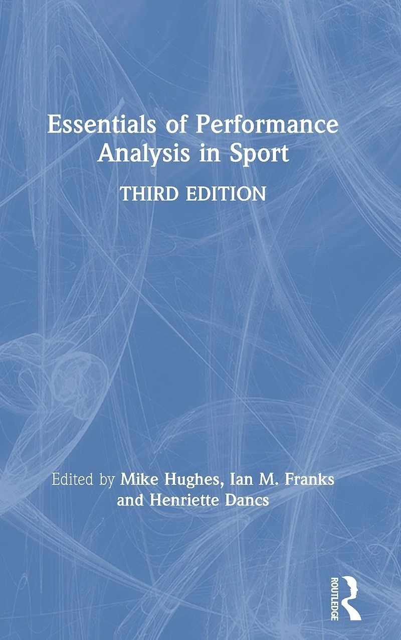 Essentials of Performance Analysis Sport: Third edition