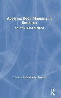 Applying Body Mapping Research: An Arts-Based Method