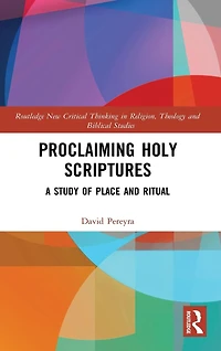 Proclaiming Holy Scriptures: A Study of Place and Ritual
