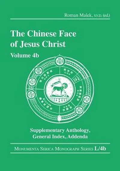 The Chinese Face of Jesus Christ: Volume 4b Supplementary Anthology General Index Addenda