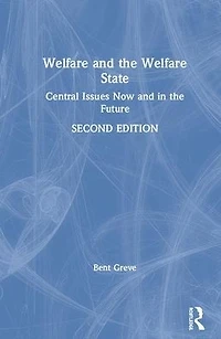 Welfare and the State: Central Issues Now Future