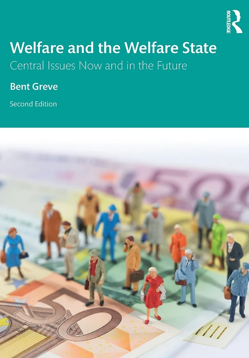 Welfare and the State: Central Issues Now Future