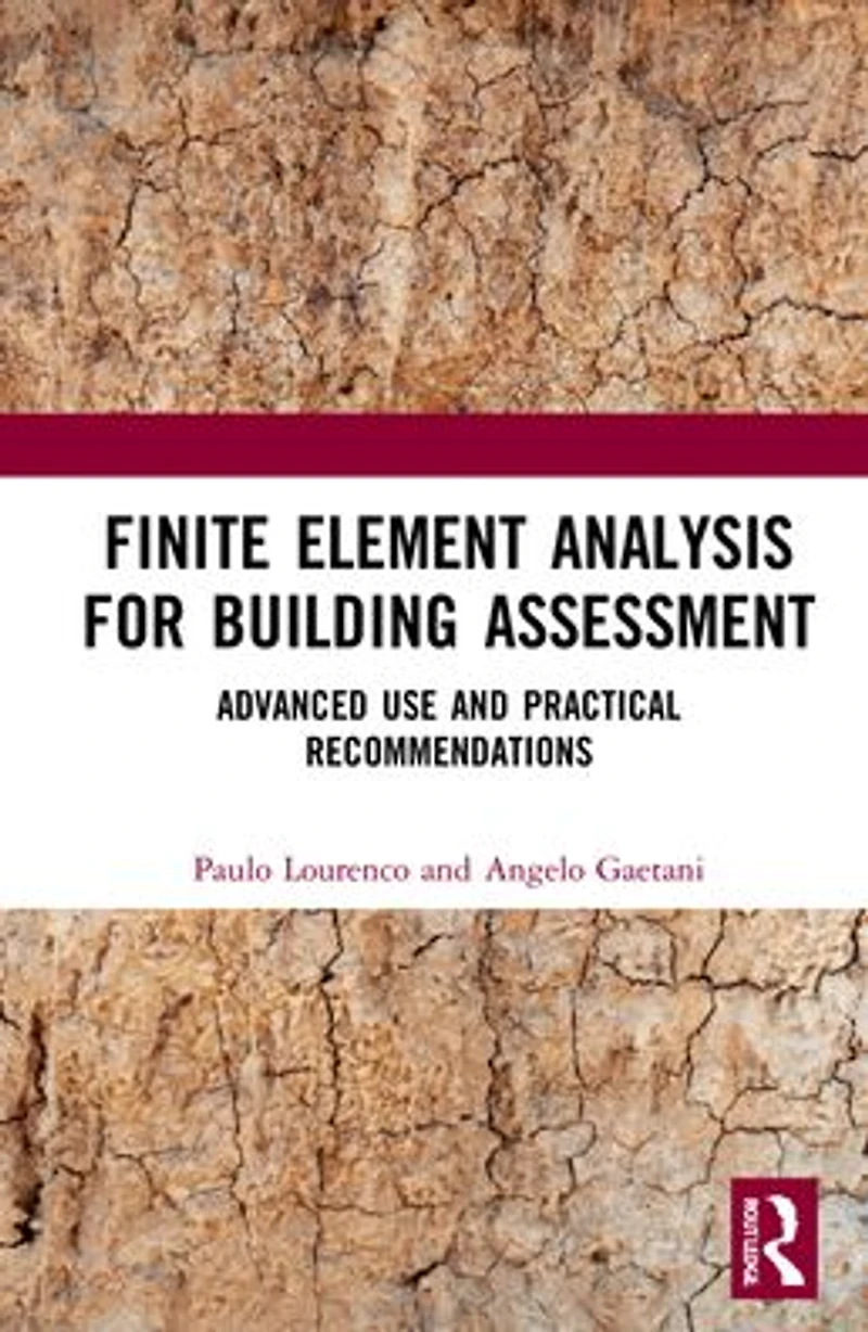 Finite Element Analysis for Building Assessment: Advanced Use and Practical Recommendations