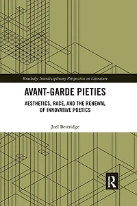 Avant-Garde Pieties: Aesthetics, Race, and the Renewal of Innovative Poetics