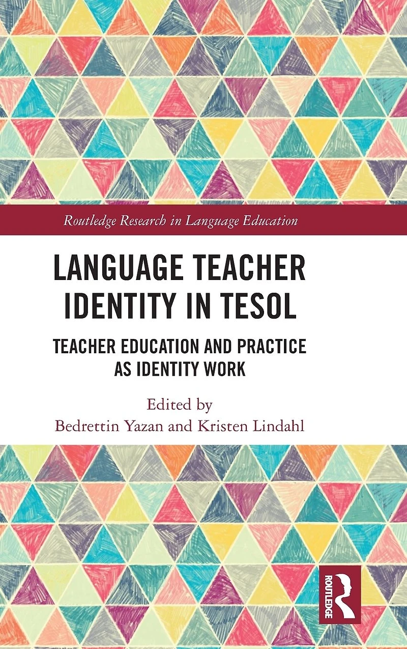 Language Teacher Identity TESOL: Education and Practice as Work
