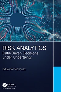 Risk Analytics: Data-Driven Decisions under Uncertainty