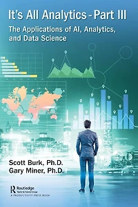 It's All Analytics, Part III: The Applications of AI, and Data Science