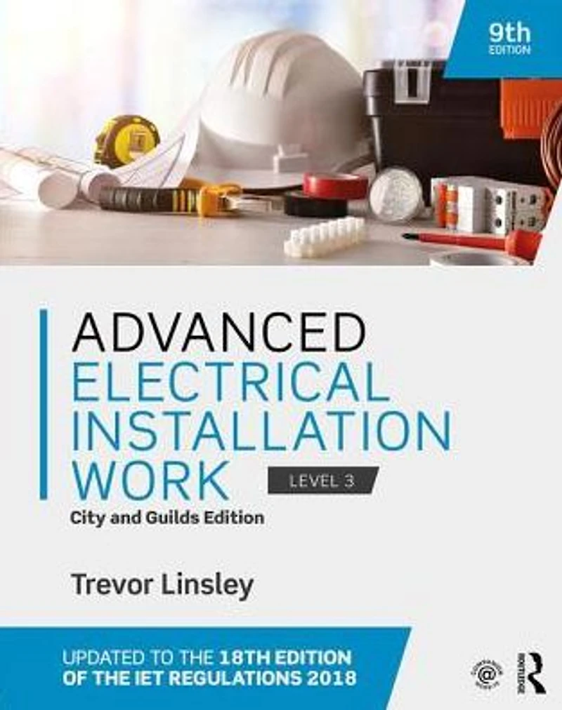 Advanced Electrical Installation Work: City and Guilds Edition