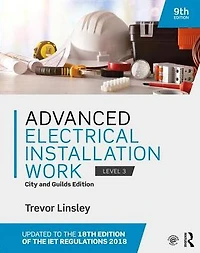 Advanced Electrical Installation Work: City and Guilds Edition