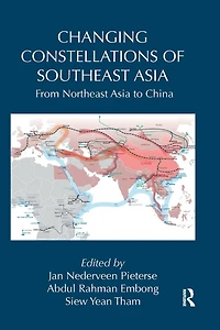Changing Constellations of Southeast Asia: From Northeast Asia to China