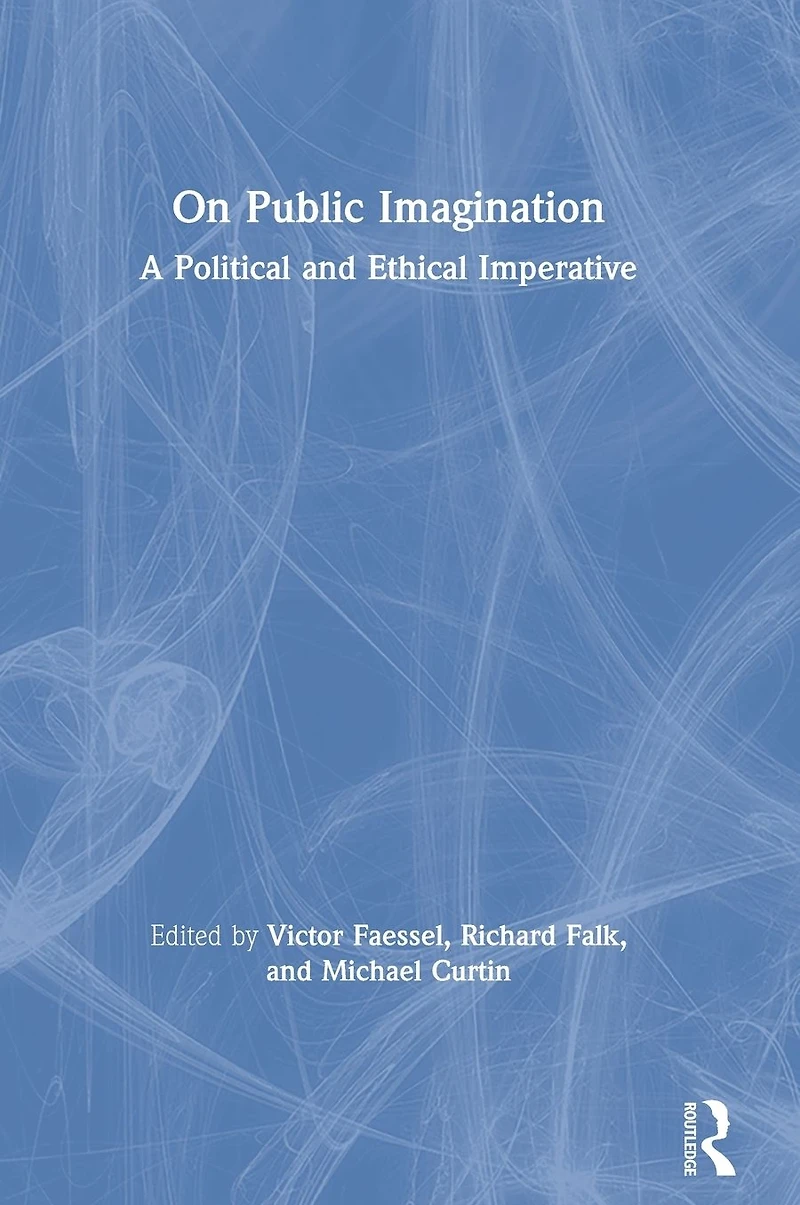 On Public Imagination: A Political and Ethical Imperative