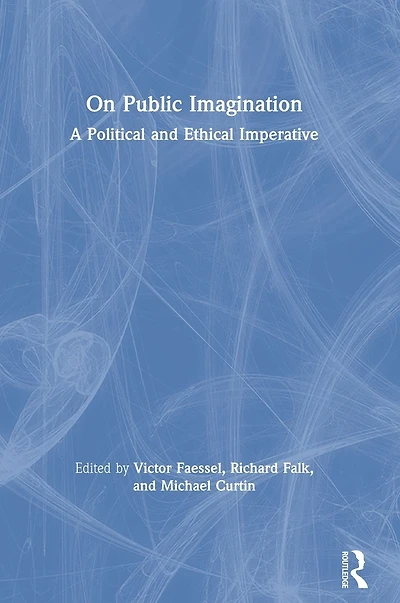 On Public Imagination: A Political and Ethical Imperative