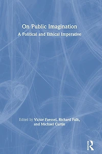 On Public Imagination: A Political and Ethical Imperative