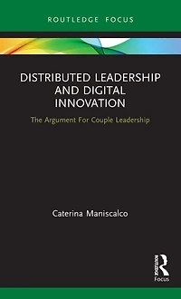 Distributed Leadership and Digital Innovation: The Argument For Couple