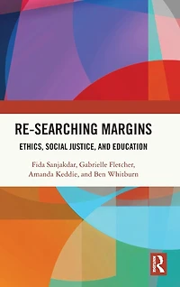Re-searching Margins: Ethics, Social Justice, and Education