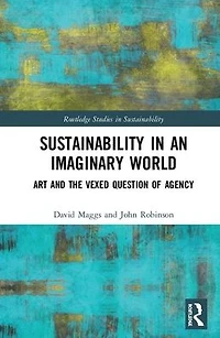 Sustainability an Imaginary World: Art and the Question of Agency