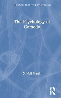 The Psychology of Comedy