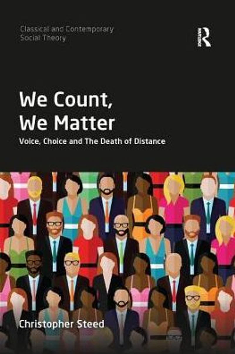 We Count, Matter: Voice, Choice and the Death of Distance