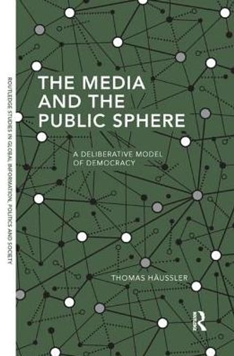 the Media and Public Sphere: A Deliberative Model of Democracy