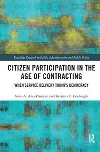 Citizen Participation the Age of Contracting: When Service Delivery Trumps Democracy