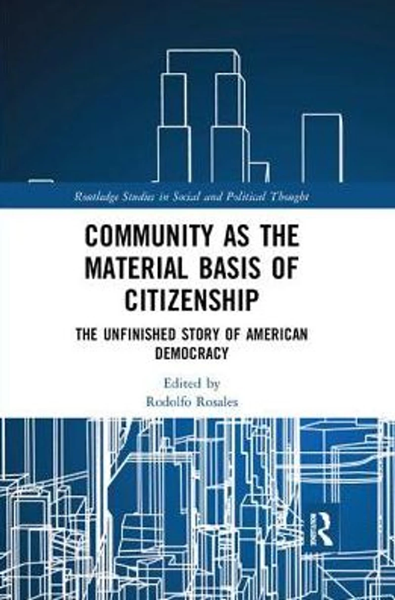 Community as The Material Basis of Citizenship: Unfinished Story American Democracy