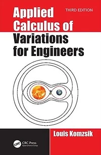 Applied Calculus of Variations for Engineers, Third edition