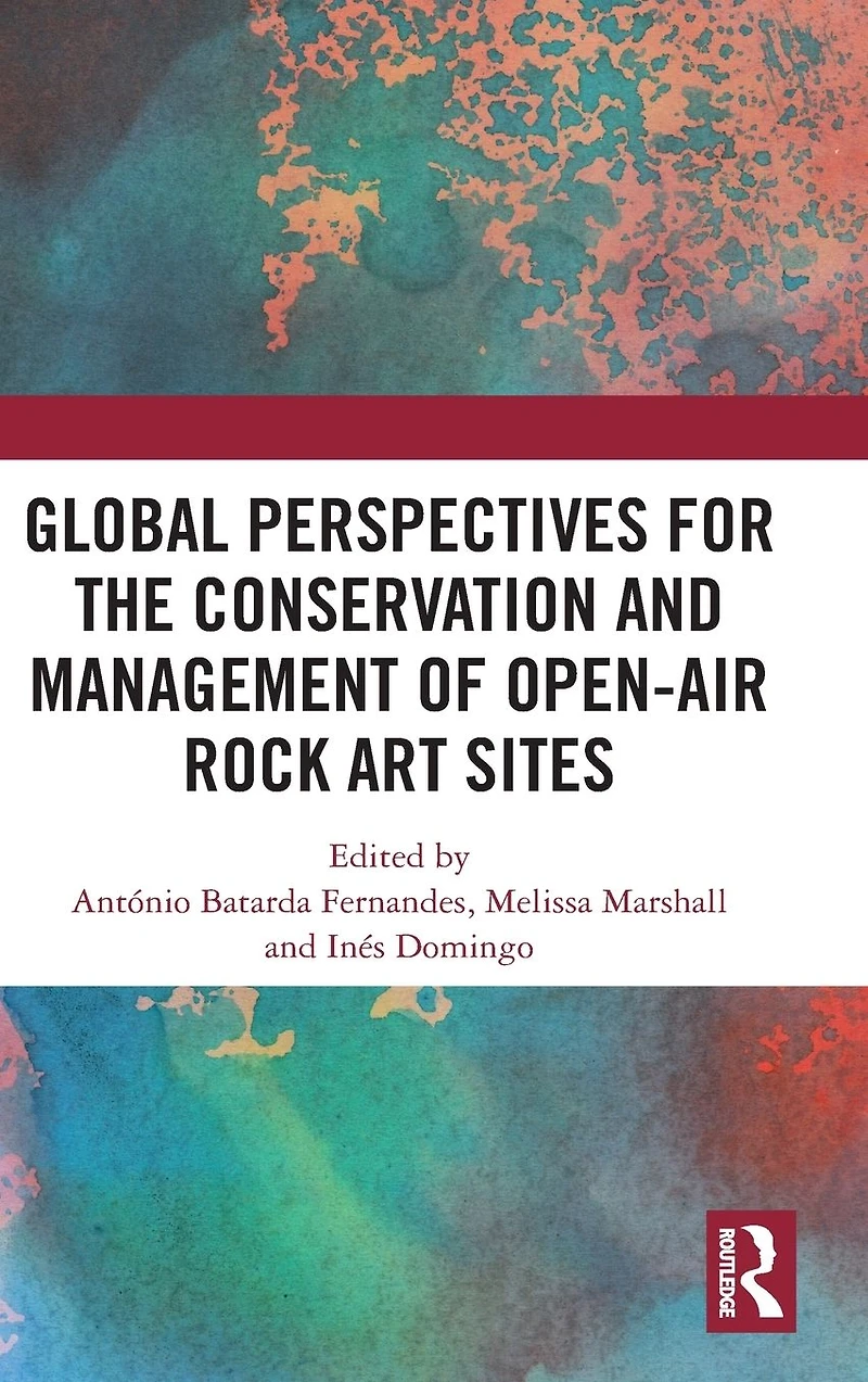Global Perspectives for the Conservation and Management of Open-Air Rock Art Sites