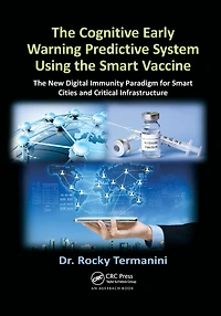The Cognitive Early Warning Predictive System Using Smart Vaccine: New Digital Immunity Paradigm for Cities and Critical Infrastructure