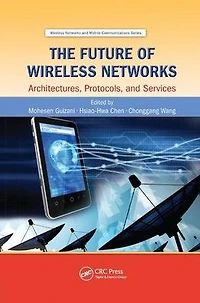 The Future of Wireless Networks: Architectures, Protocols, and Services
