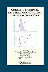Current Trends Bayesian Methodology with Applications
