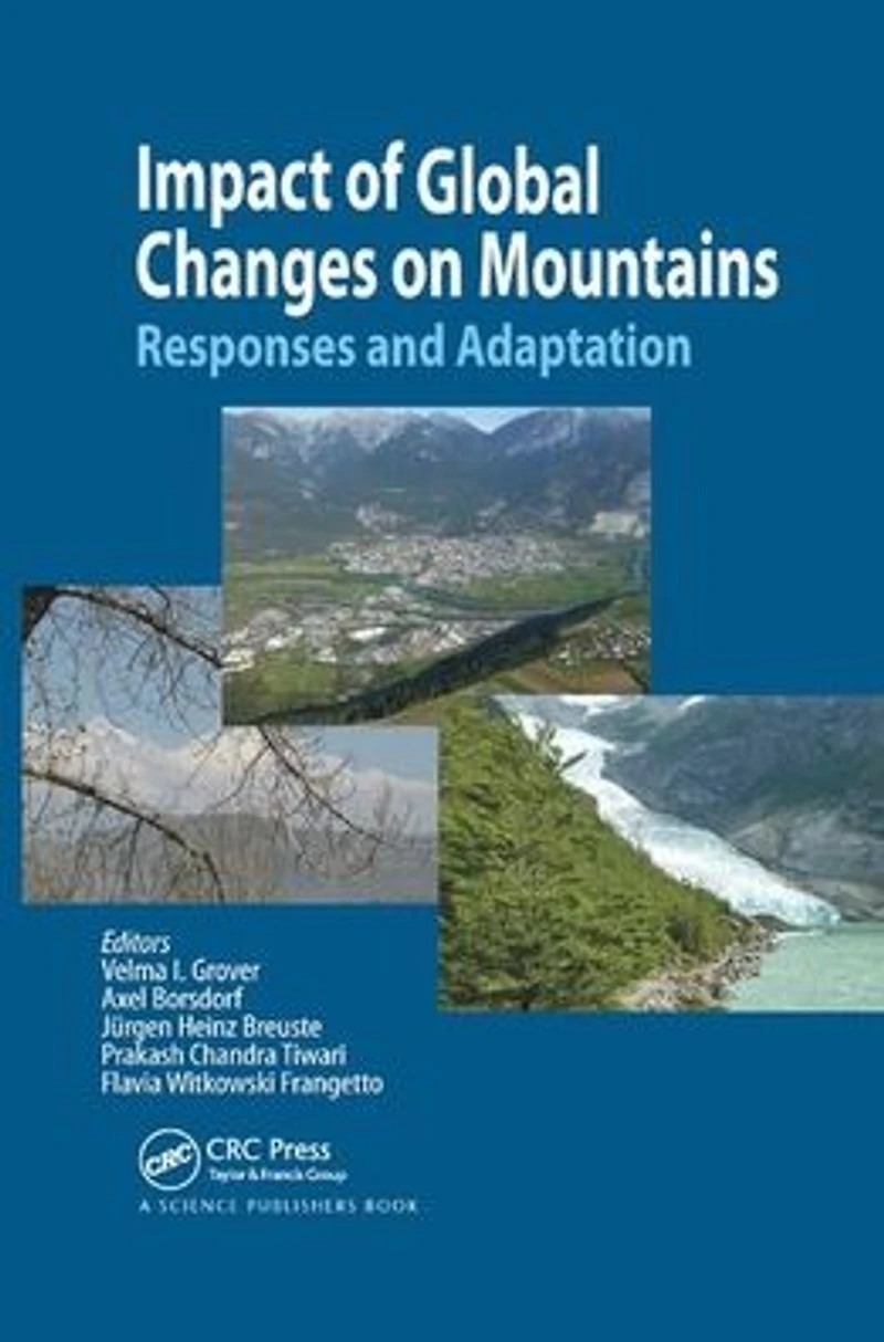 Impact of Global Changes on Mountains: Responses and Adaptation