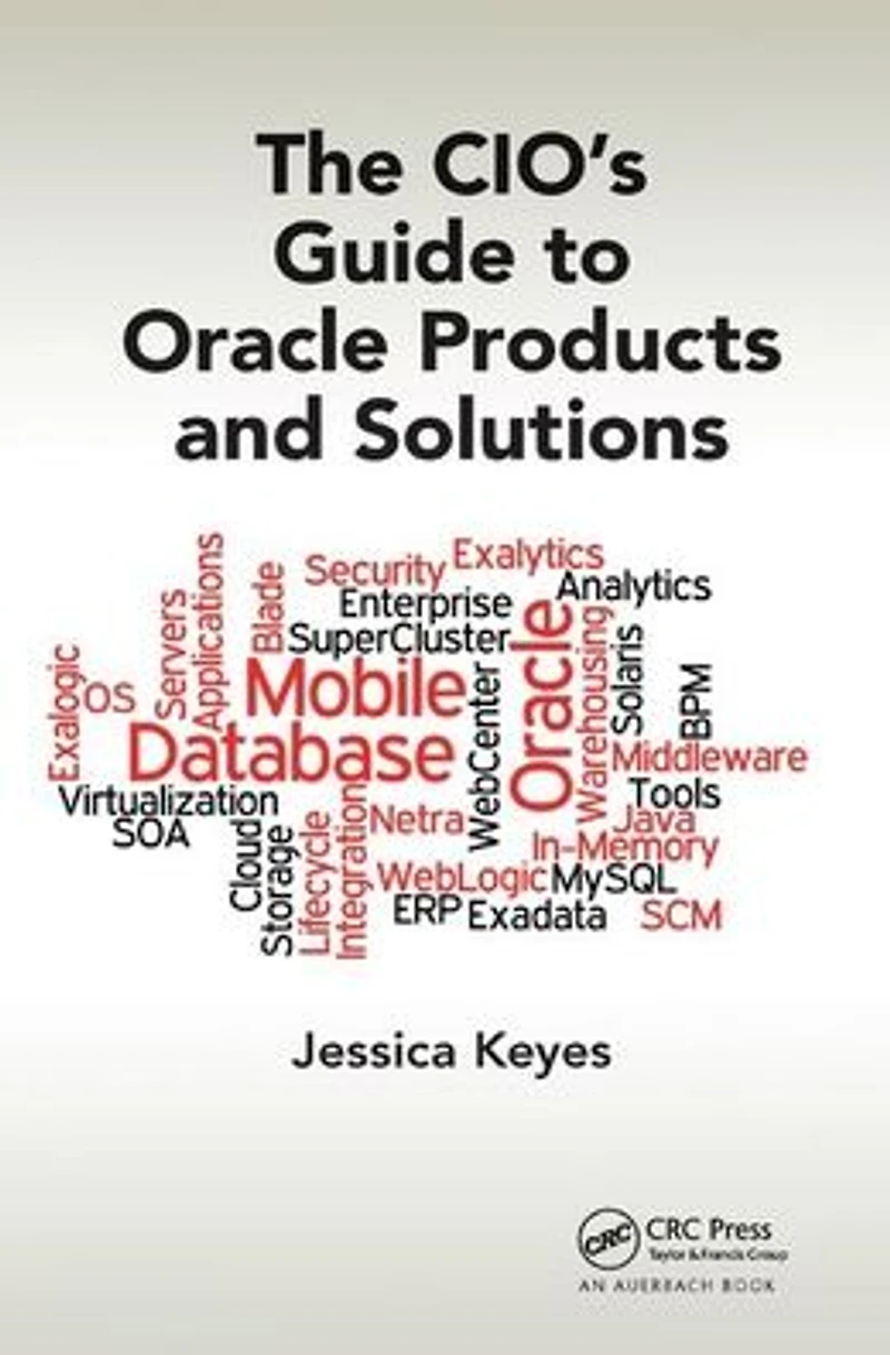The CIO's Guide to Oracle Products and Solutions