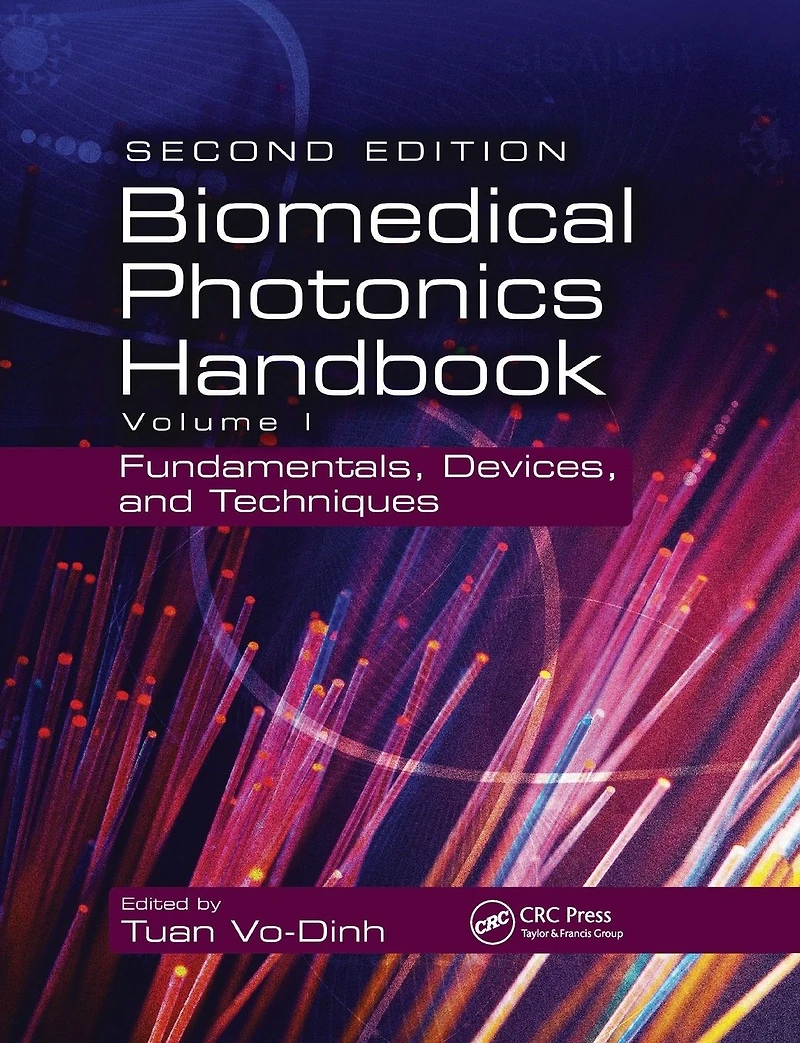 Biomedical Photonics Handbook: Fundamentals, Devices, and Techniques