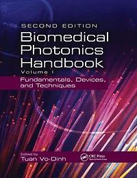 Biomedical Photonics Handbook: Fundamentals, Devices, and Techniques